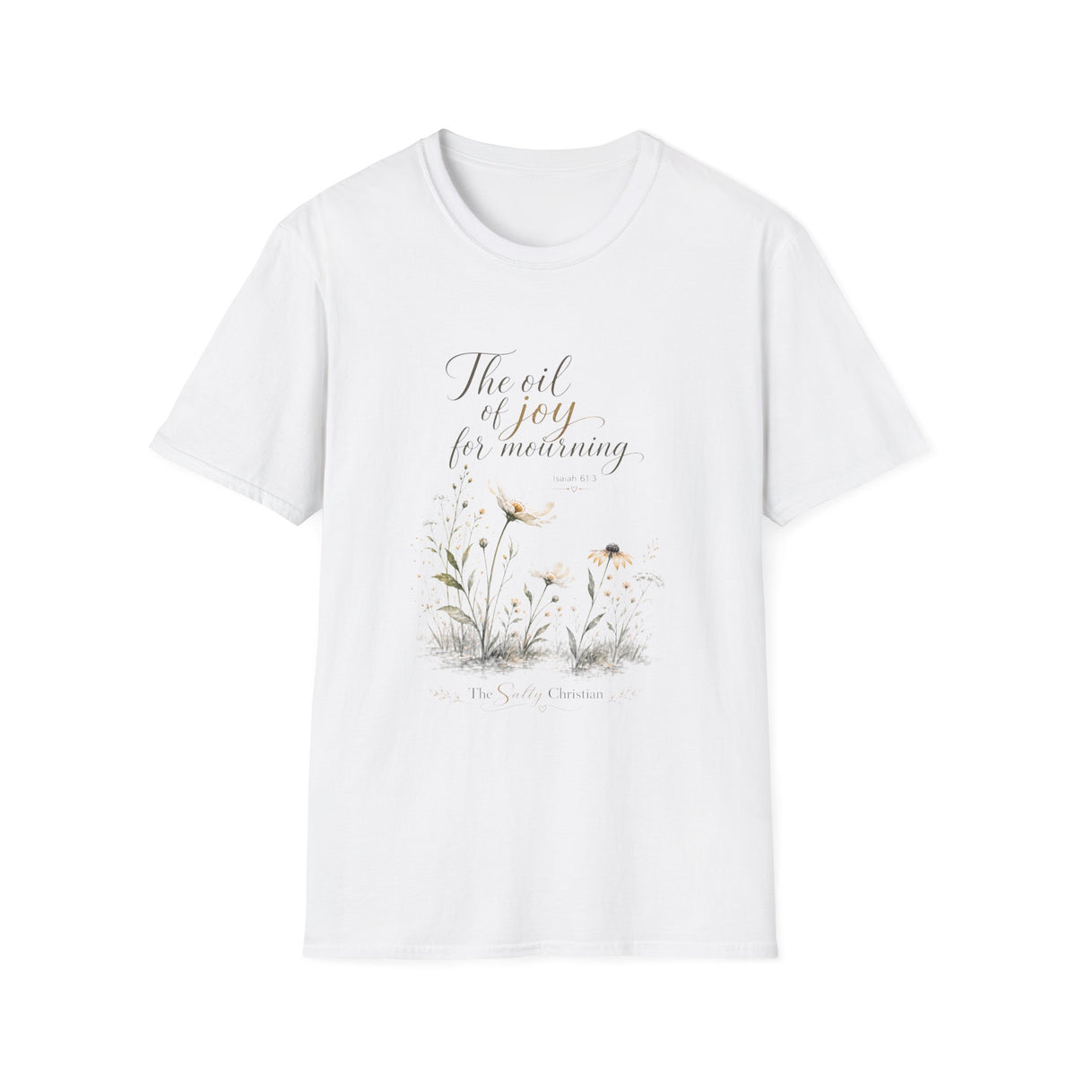 "The Oil of Joy for Mourning" Floral Comfort Tee