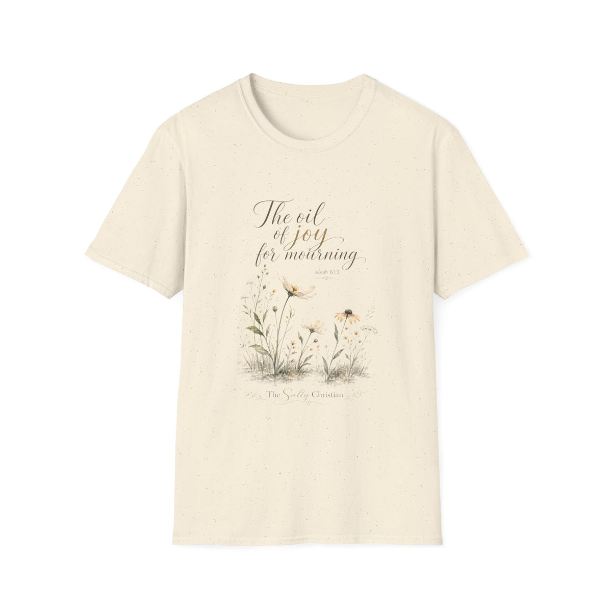 "The Oil of Joy for Mourning" Floral Comfort Tee