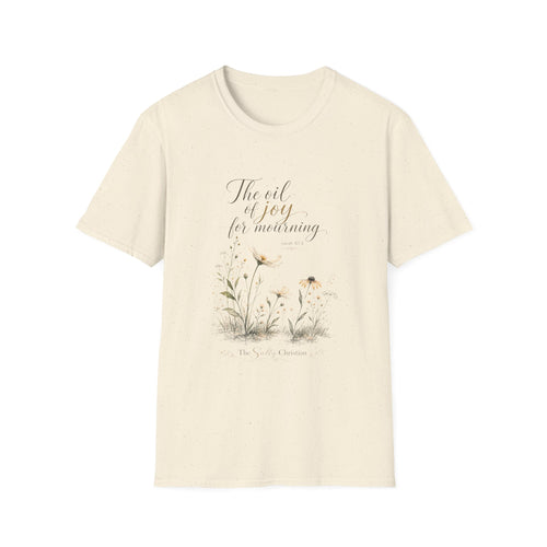 "The Oil of Joy for Mourning" Floral Comfort Tee