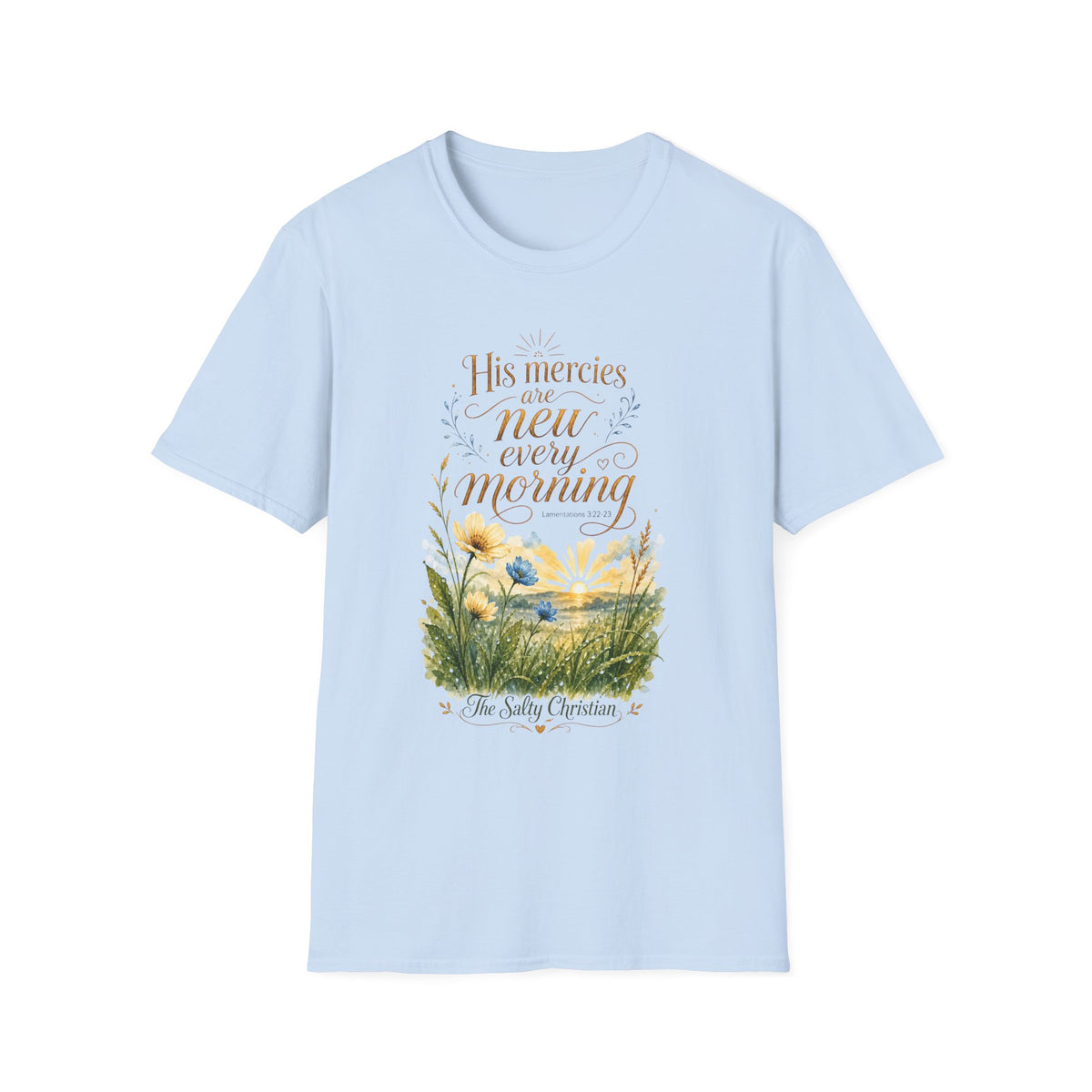 His Mercies Are New Every Morning T-Shirt — Faith-Based Christian Inspirational Tee