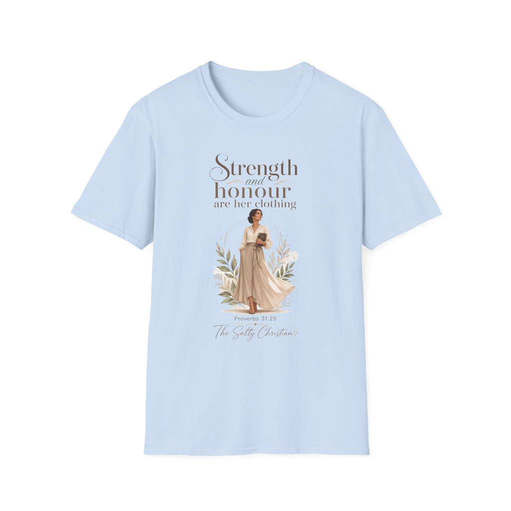 Strength and Honour Are Her Clothing T-Shirt — Inspirational Christian Women's Tee