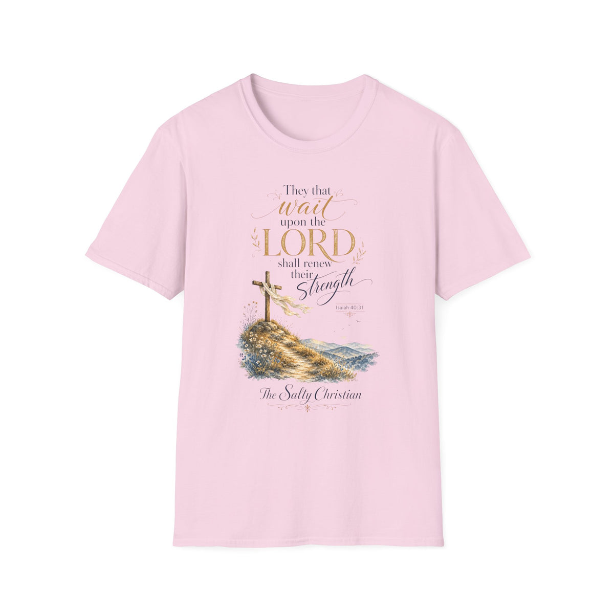 "They that wait upon the Lord shall renew their strength" Christian Scripture Tee
