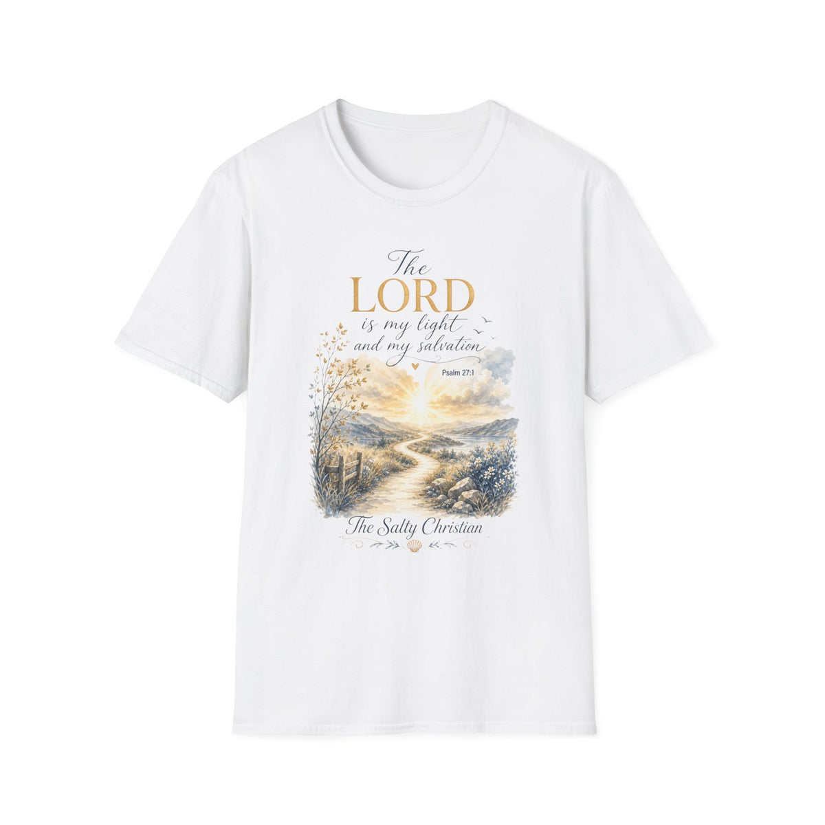 The Lord Is My Light T-Shirt — Psalm 27:1