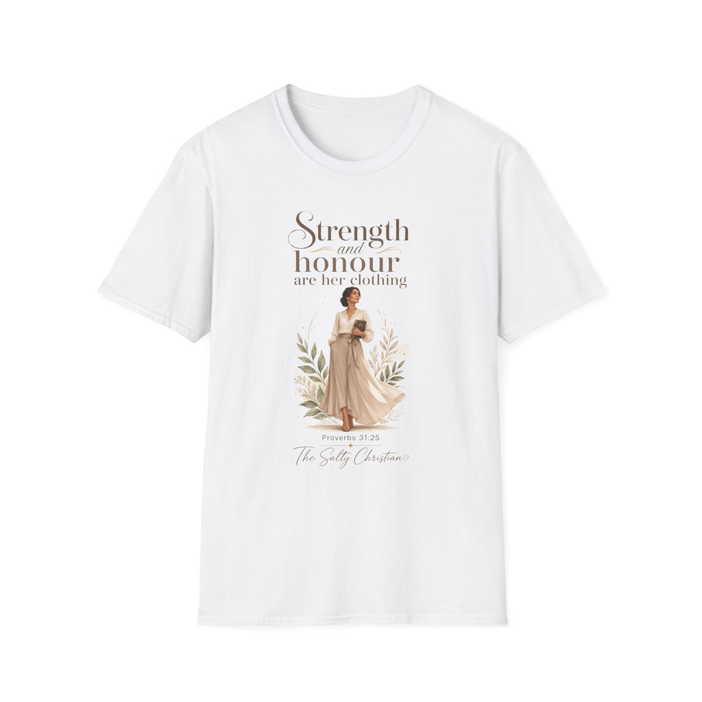 Strength and Honour Are Her Clothing T-Shirt — Inspirational Christian Women's Tee