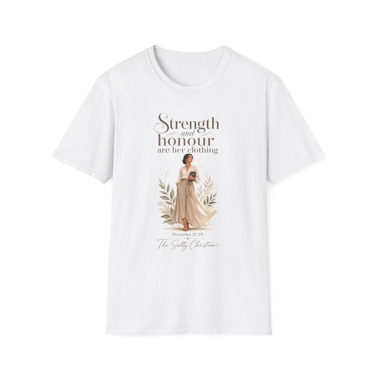 Strength and Honour Are Her Clothing T-Shirt — Inspirational Christian Women's Tee